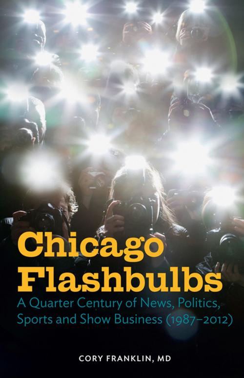 Cover of the book Chicago Flashbulbs by Cory Franklin, MD, Chicago Review Press