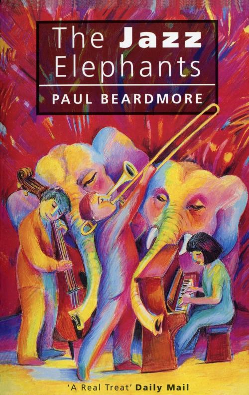 Cover of the book The Jazz Elephants by Beardmore Paul, Means to Meaning Ltd