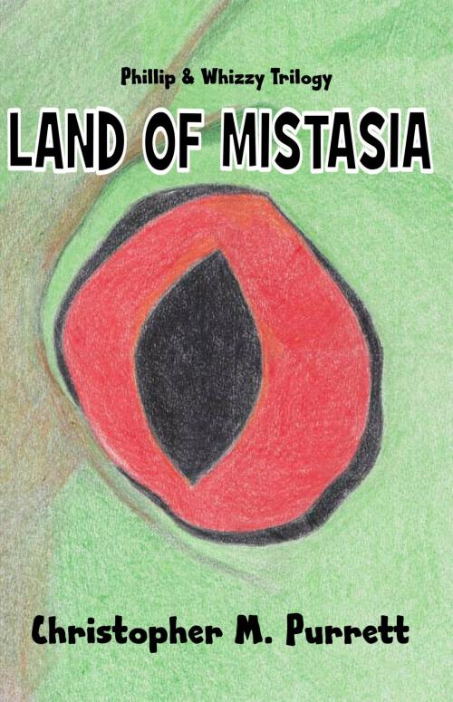 Cover of the book Land of Mistasia by Christopher Purrett, Christopher Purrett