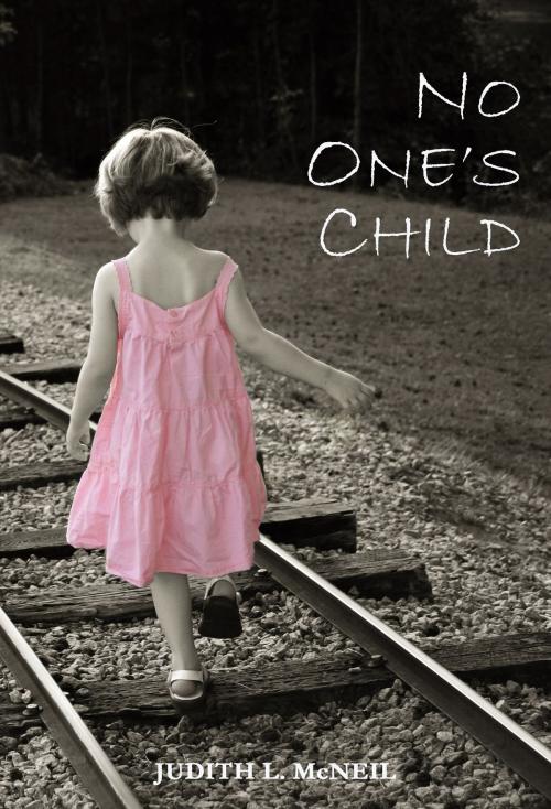 Cover of the book No One's Child by Judith L. McNeil, DoctorZed Publishing