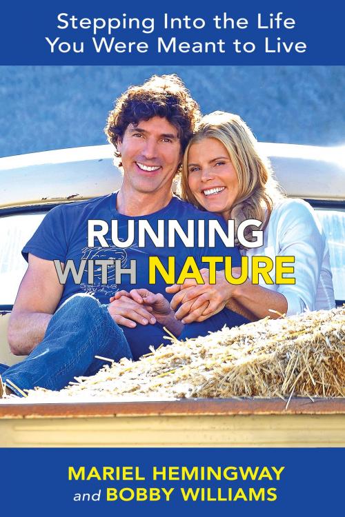 Cover of the book Running with Nature by Mariel Hemingway, Bobby Williams, Changing Lives Press