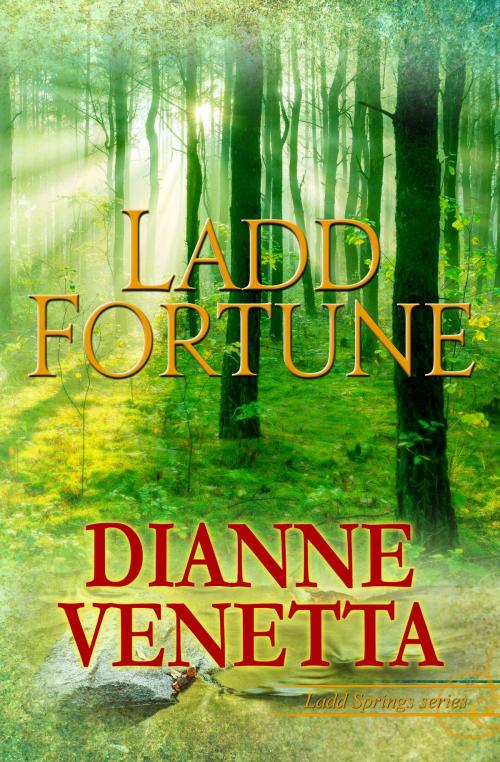 Cover of the book Ladd Fortune by Dianne Venetta, Dianne Venetta