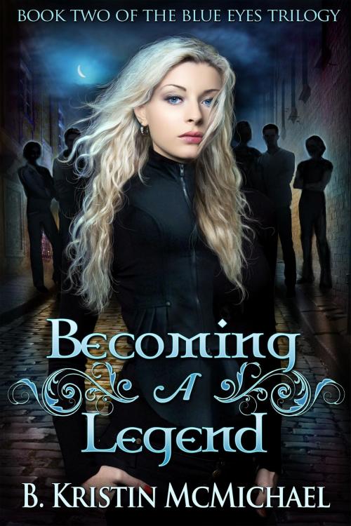 Cover of the book Becoming a Legend by B. Kristin McMichael, B. Kristin McMichael
