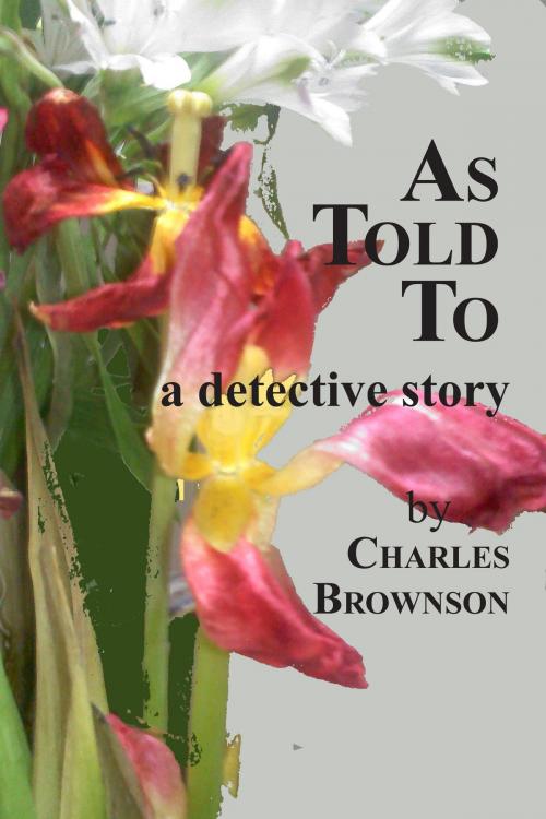 Cover of the book As Told To by Charles Brownson, Charles Brownson