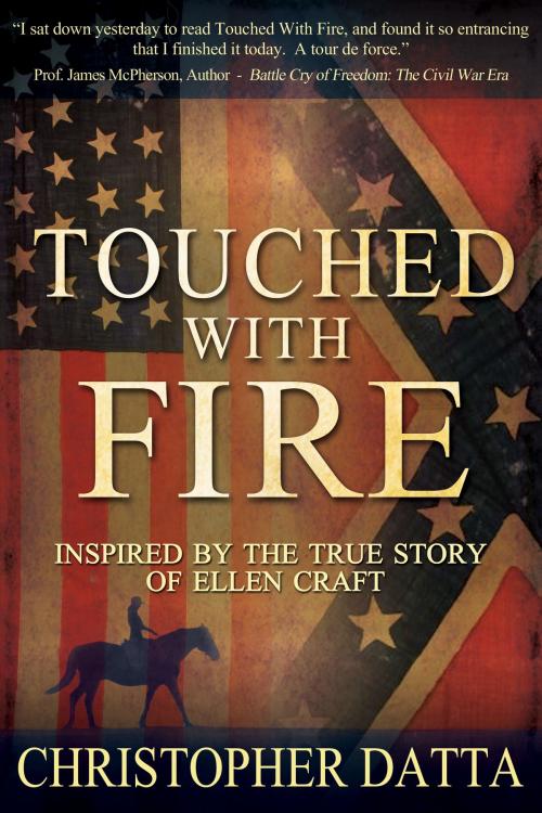 Cover of the book Touched with Fire by Christopher Datta, Christopher Datta