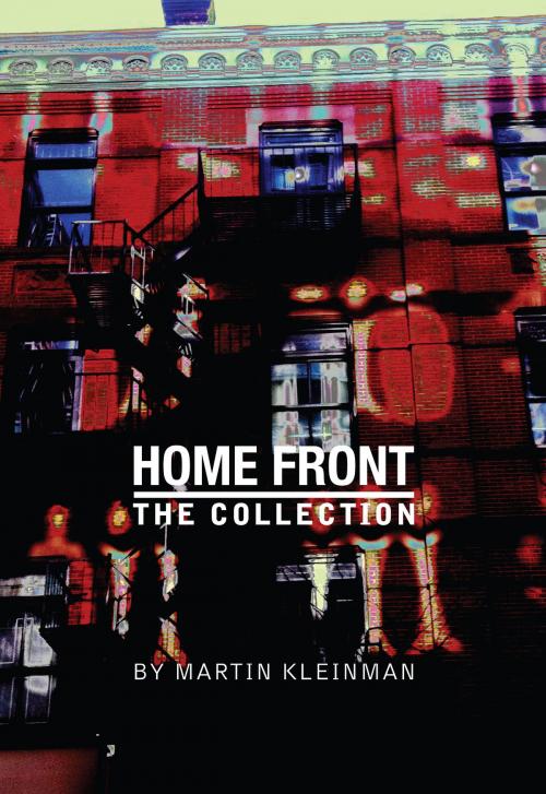 Cover of the book Home Front: The Collection by Martin Kleinman, Sock Monkey Press