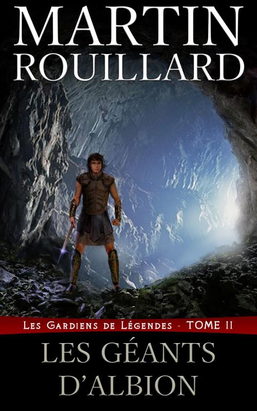Cover of the book Les Géants d'Albion by Martin Rouillard, Martin Rouillard