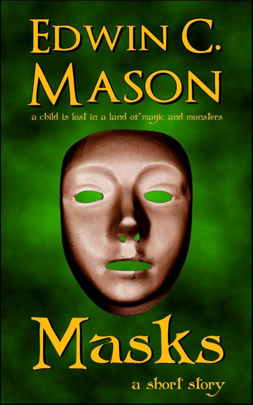 Cover of the book Masks by Edwin C. Mason, GND Publishing