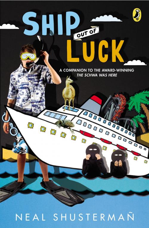Cover of the book Ship Out of Luck by Neal Shusterman, Penguin Young Readers Group