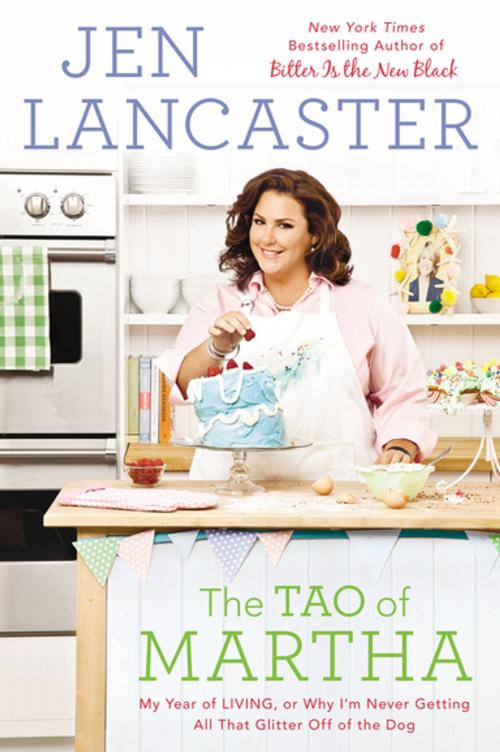 Cover of the book The Tao of Martha by Jen Lancaster, Penguin Publishing Group