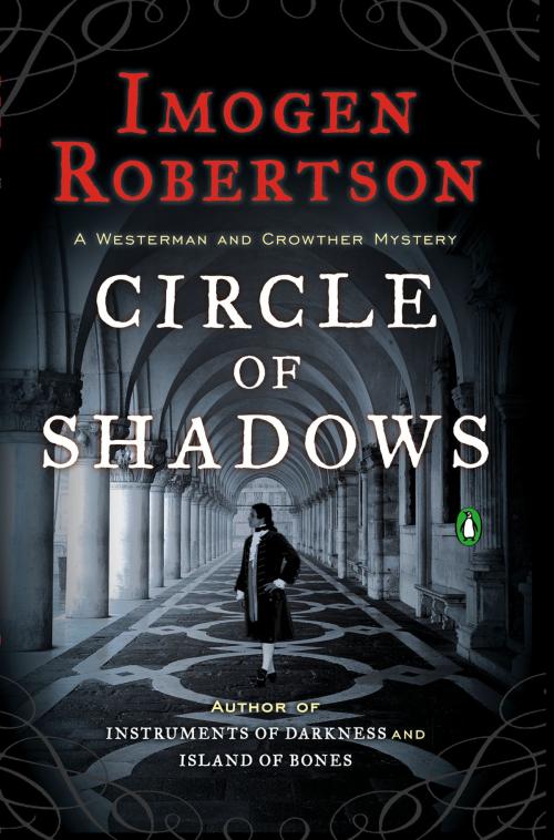 Cover of the book Circle of Shadows by Imogen Robertson, Penguin Publishing Group