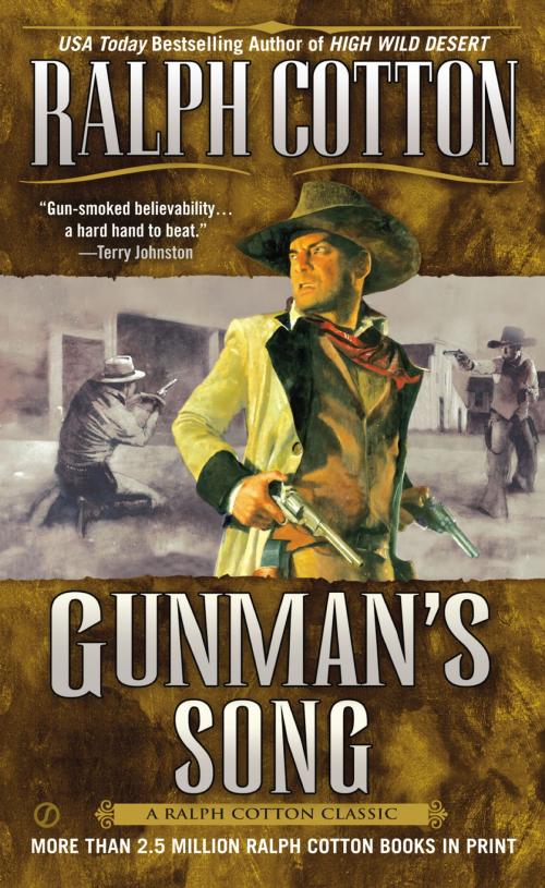 Cover of the book Gunman's Song by Ralph Cotton, Penguin Publishing Group