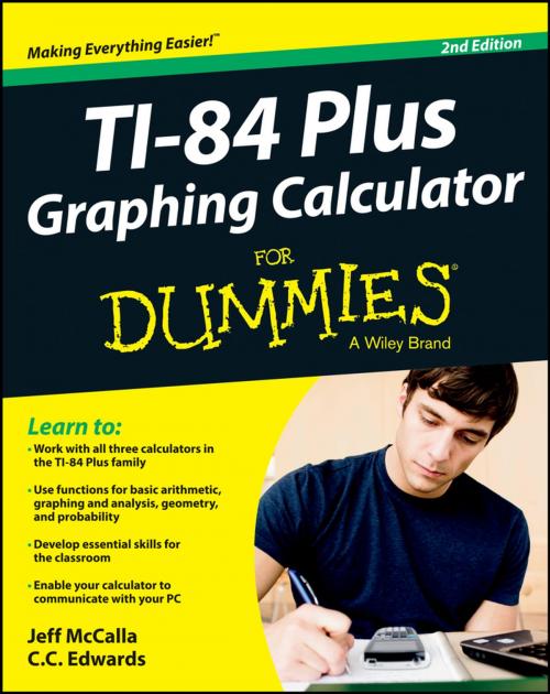 Cover of the book Ti-84 Plus Graphing Calculator For Dummies by Jeff McCalla, C. C. Edwards, Wiley
