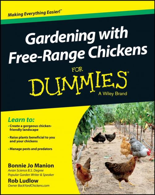 Cover of the book Gardening with Free-Range Chickens For Dummies by Bonnie Jo Manion, Rob Ludlow, Wiley