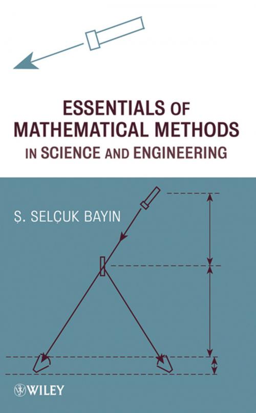 Cover of the book Essentials of Mathematical Methods in Science and Engineering by S. Selçuk Bayin, Wiley