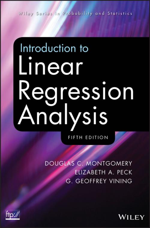 Cover of the book Introduction to Linear Regression Analysis by Douglas C. Montgomery, Elizabeth A. Peck, G. Geoffrey Vining, Wiley