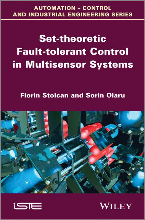Cover of the book Set-theoretic Fault-tolerant Control in Multisensor Systems by Florin Stoican, Sorin Olaru, Wiley