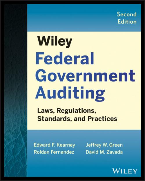 Cover of the book Wiley Federal Government Auditing by Edward F. Kearney, Roldan Fernandez, Jeffrey W. Green, David M. Zavada, Wiley