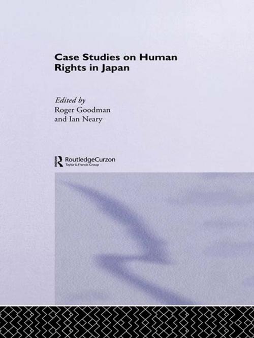 Cover of the book Case Studies on Human Rights in Japan by Roger Goodman, Ian Neary, Taylor and Francis
