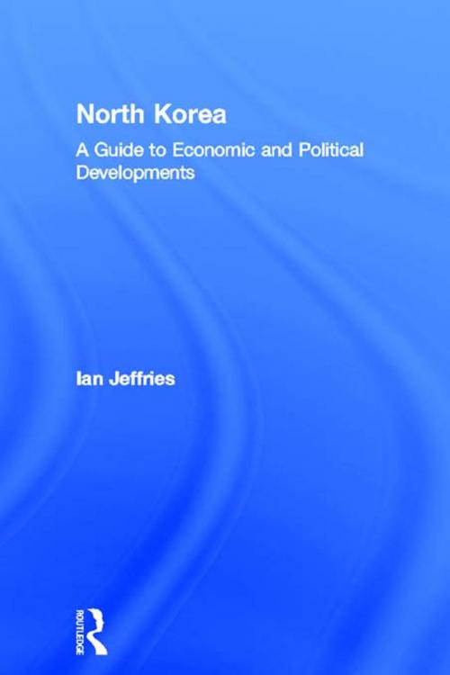 Cover of the book North Korea by Ian Jeffries, Taylor and Francis