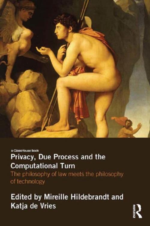 Cover of the book Privacy, Due Process and the Computational Turn by , Taylor and Francis