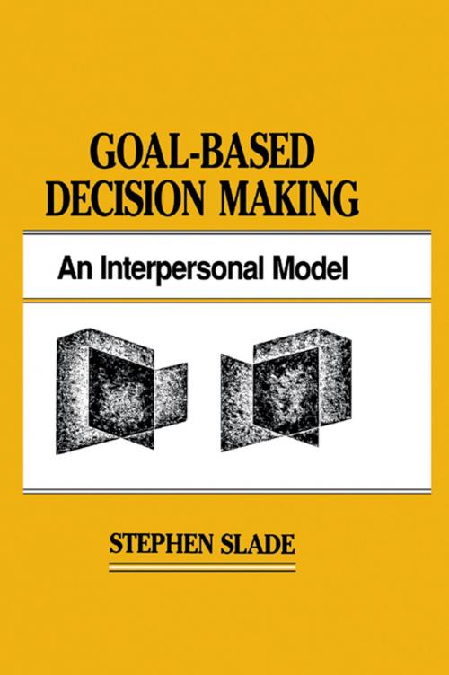 Cover of the book Goal-based Decision Making by Stephen Slade, Taylor and Francis