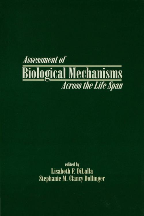 Cover of the book Assessment of Biological Mechanisms Across the Life Span by , Taylor and Francis