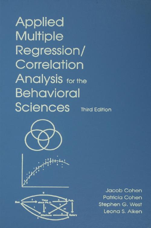 Cover of the book Applied Multiple Regression/Correlation Analysis for the Behavioral Sciences by Jacob Cohen, Patricia Cohen, Stephen G. West, Leona S. Aiken, Taylor and Francis