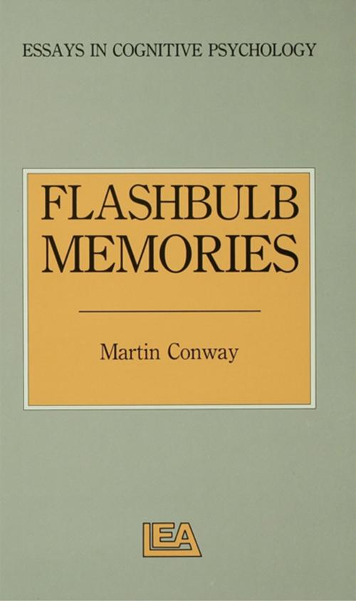 Cover of the book Flashbulb Memories by Martin Conway, Taylor and Francis