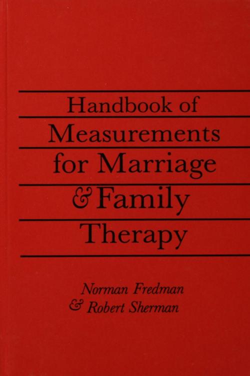 Cover of the book Handbook Of Measurements For Marriage And Family Therapy by Robert Sherman, Ed.D., Norman Fredman, Ph.D., Taylor and Francis