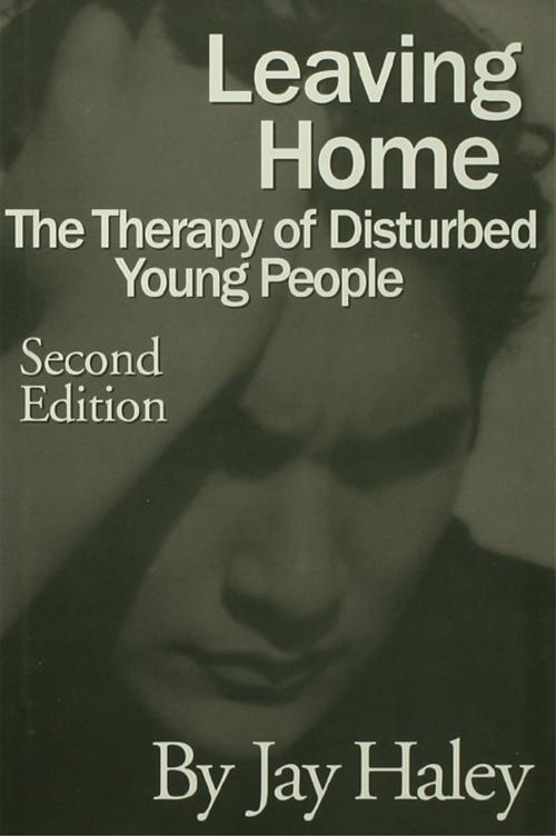 Cover of the book Leaving Home by Jay Haley, Taylor and Francis
