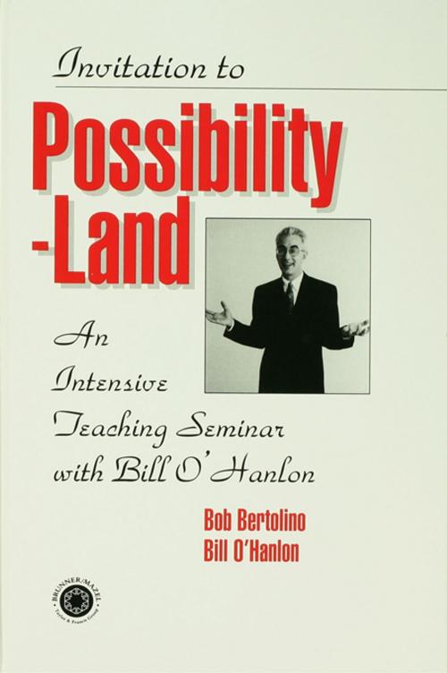 Cover of the book Invitation To Possibility Land by Bill O'Hanlon, Robert Bertolino, Taylor and Francis