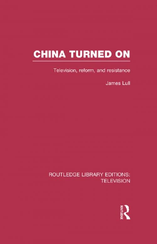 Cover of the book China Turned On by James Lull, Taylor and Francis