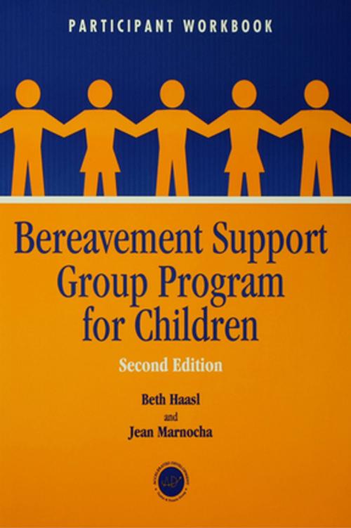 Cover of the book Bereavement Support Group Program for Children by Beth Haasl, Jean Marnocha, Taylor and Francis