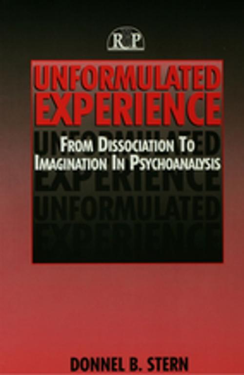 Cover of the book Unformulated Experience by Donnel B. Stern, Taylor and Francis