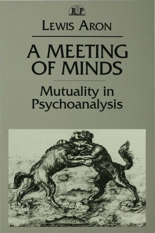 Cover of the book A Meeting of Minds by Lewis Aron, Taylor and Francis