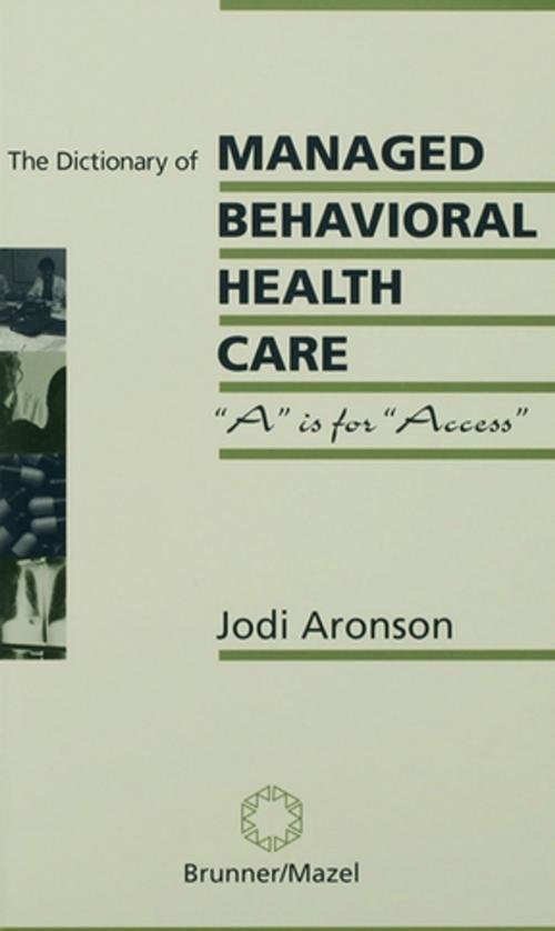 Cover of the book The Dictionary Of Managed Care by Jodi Aronson, Taylor and Francis