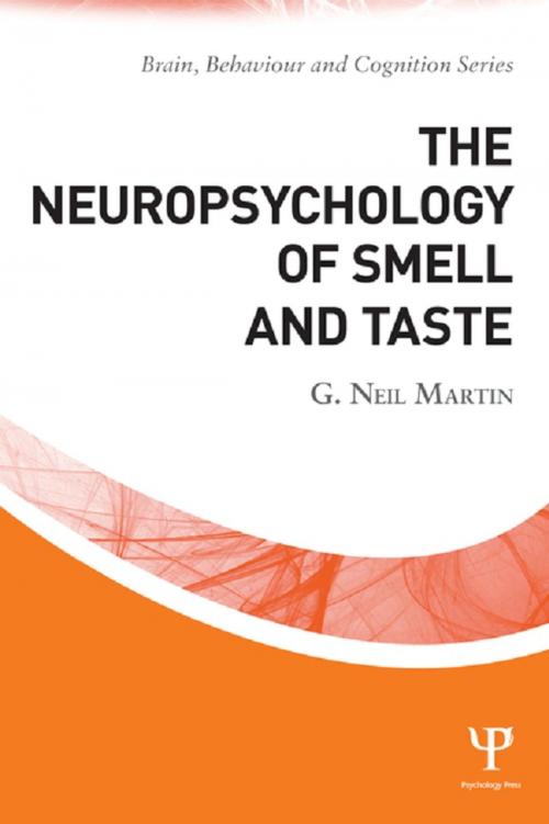 Cover of the book The Neuropsychology of Smell and Taste by G. Neil Martin, Taylor and Francis