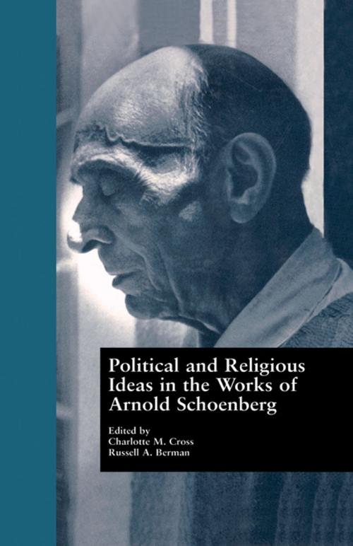 Cover of the book Political and Religious Ideas in the Works of Arnold Schoenberg by , Taylor and Francis