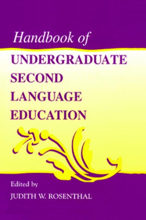 Cover of the book Handbook of Undergraduate Second Language Education by , Taylor and Francis