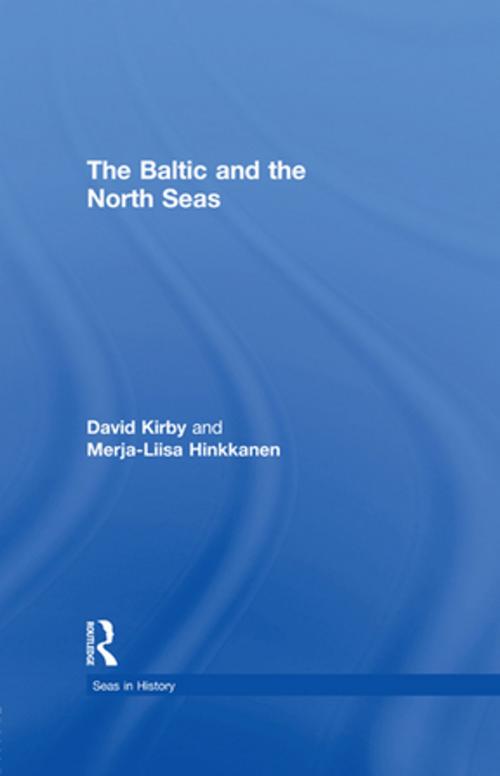 Cover of the book The Baltic and the North Seas by Merja-Liisa Hinkkanen, David Kirby, Taylor and Francis