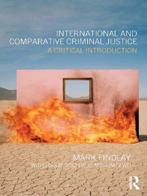Cover of the book International and Comparative Criminal Justice by Mark J. Findlay, Taylor and Francis