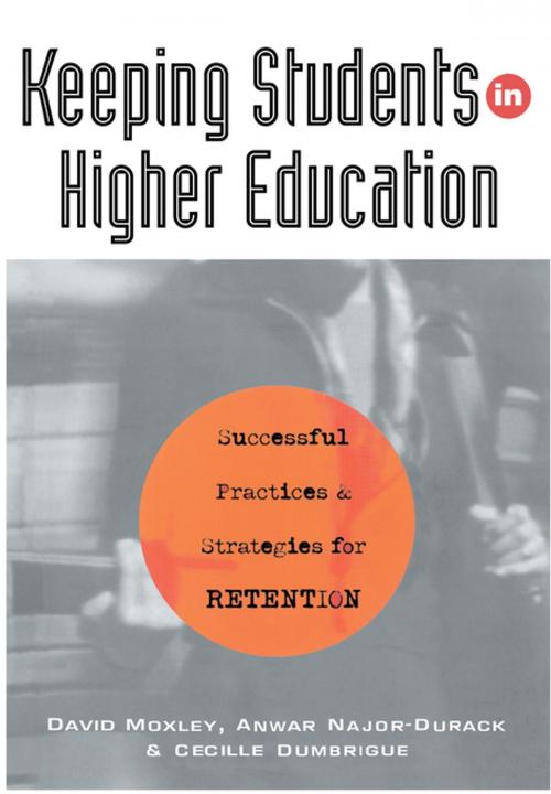 Cover of the book Keeping Students in Higher Education by David Moxley, Anwar Najor-Durack, Cecille Dumbrigue, Taylor and Francis