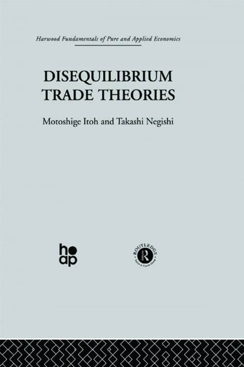 Cover of the book Disequilibrium Trade Theories by M. Itoh, T. Negishi, Taylor and Francis
