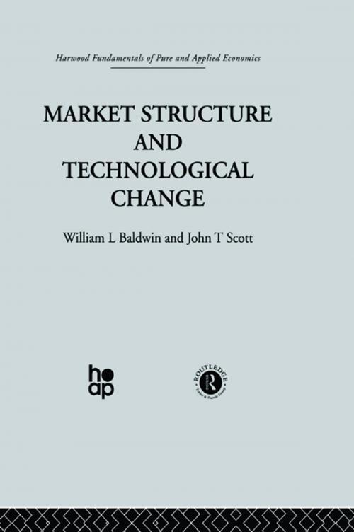 Cover of the book Market Structure and Technological Change by W. Baldwin, J. Scott, Taylor and Francis