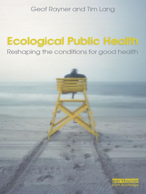 Cover of the book Ecological Public Health by Geof Rayner, Tim Lang, Taylor and Francis