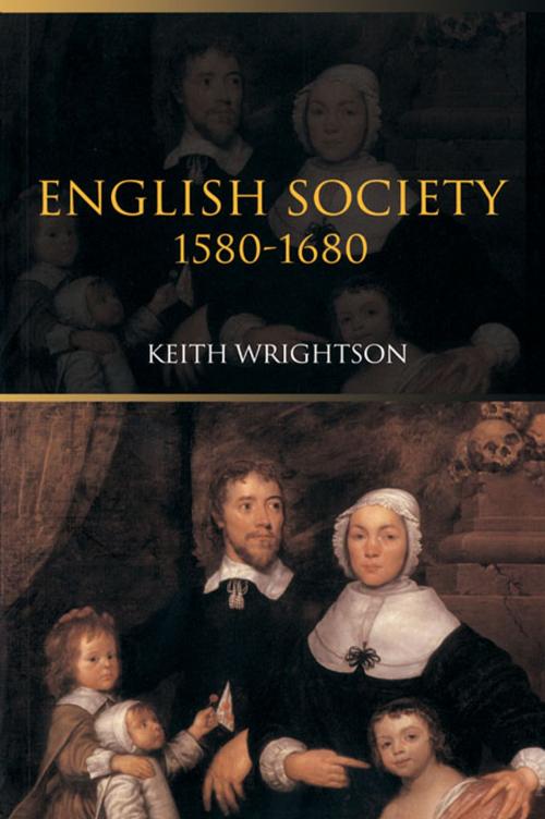 Cover of the book English Society 1580–1680 by Keith Wrightson, Taylor and Francis