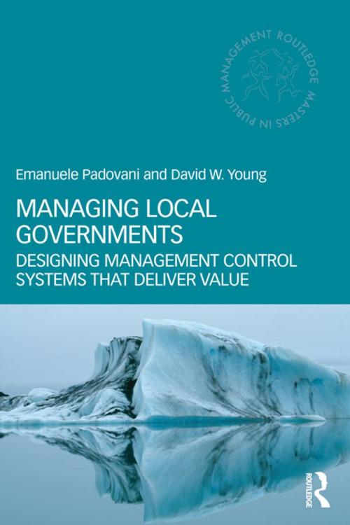 Cover of the book Managing Local Governments by Emanuele Padovani, David W. Young, Taylor and Francis