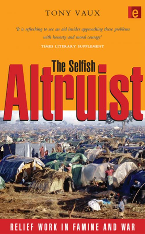 Cover of the book The Selfish Altruist by Tony Vaux, Taylor and Francis