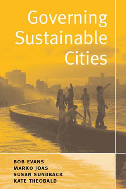 Cover of the book Governing Sustainable Cities by Bob Evans, Marko Joas, Susan Sundback, Kate Theobald, Taylor and Francis